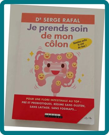 Je prends soin de mon côlon – Dr Serge Rafal | Flore intestinale, probiotiques & alimentation