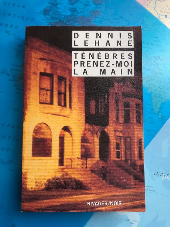 Ténèbres, prenez-moi la main - Rivage/Noir - Dennis Lehane