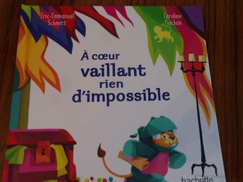 Livre A coeur vaillant rien d'impossible  Eric-Emmanuel  Schimtt