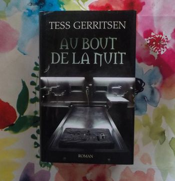 Au bout de la nuit de Tess Gerritsen Ed. France Loisirs