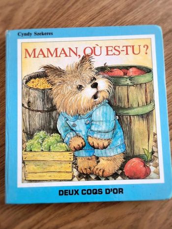 Livre Maman, où es-tu ? - Cyndy Szekeres - Éd. Deux Coqs d'Or - Histoire tendre illustrée