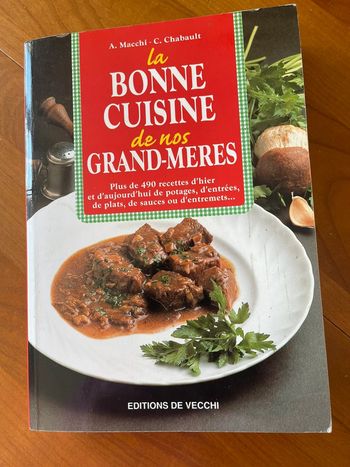 La bonne cuisine de nos grands mères