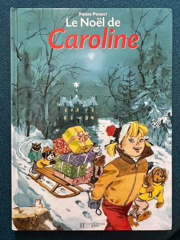 Livre rare Le Noël de Caroline Pierre Probst Hachette Jeunesse