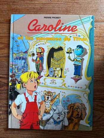 Édition Hachette Satisfaisant - Livre rare Caroline et les vacances de Titus album bd Pierre Probst