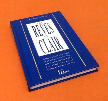 Alexandre Cailler Vos rêves en clair