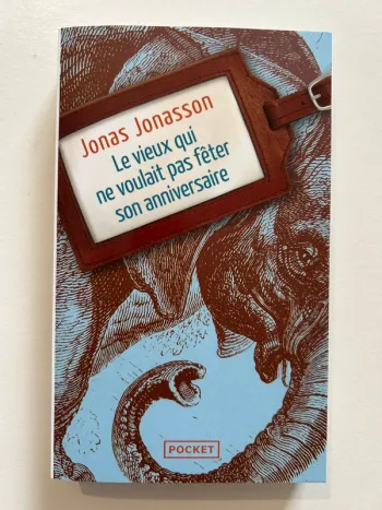 Livre de Jonas Jonasson - Le vieux qui ne voulait pas fêter son anniversaire - Neuf jamais lu