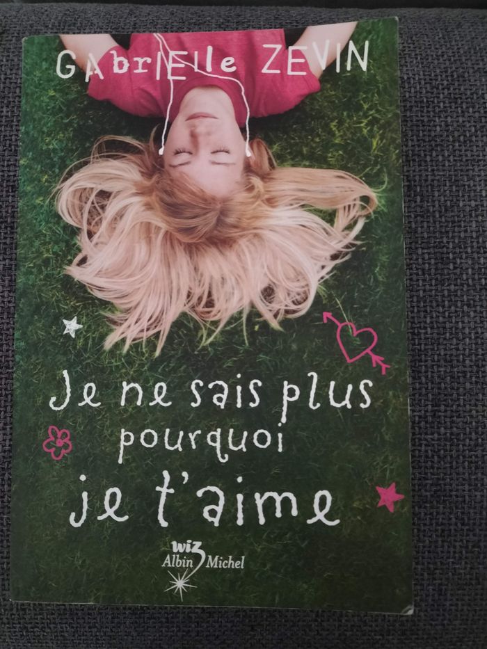 Livre : je ne sais plus pourquoi je t'aime - Gabrielle Zevin