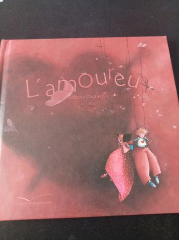 Livre pour Enfants "L'Amoureux" de Rébecca Dautremer