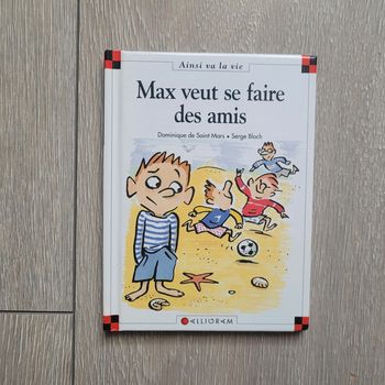 Livre Max veut se faire des amis, collection Ainsi va la vie. Édition Calligram