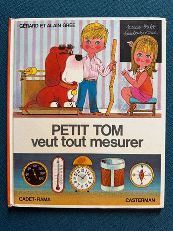 Livre album ancien vintage Petit Tom veut tout mesurer Cadet Rama Casterman Gérard Alain Grée
