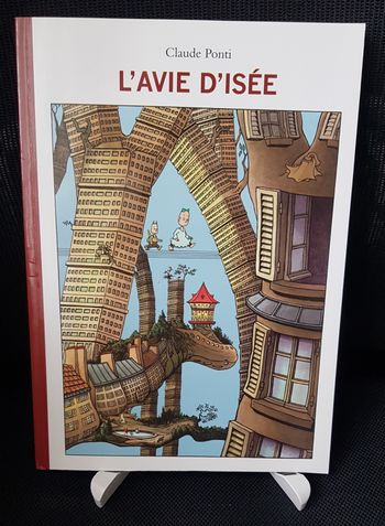 Avie d'Isée (L') - Claude Ponti - Ecole des loisirs