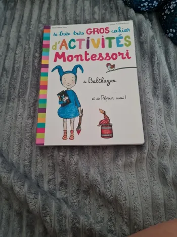Le très très gros cahier d'activités Montessori de Balthazaz