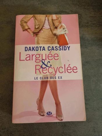 Livre Le Club des Ex - Larguée et Recyclée