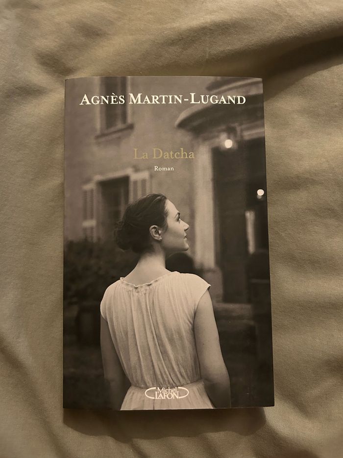 Agnès Martin-Lugand - La datcha - photo numéro 1