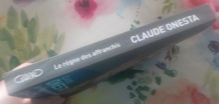 Le règne des affranchis par Claude Onesta Ed. Michel Lafon - photo numéro 4