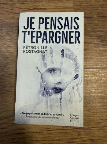 Je pensais t’épargner – Pétronille Rostagnat | Thriller | Très bon état