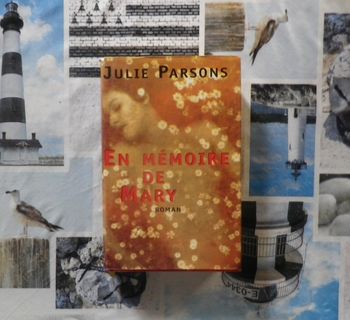 En mémoire de Mary de Julie Parsons Ed. France Loisirs