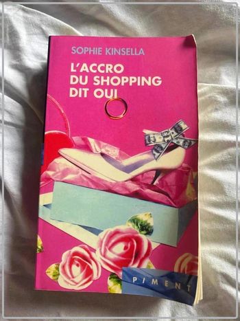 Sophie kinsella - l'accro du shopping dit oui