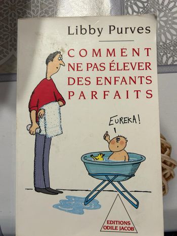 Comment ne pas élevé des enfants parfait