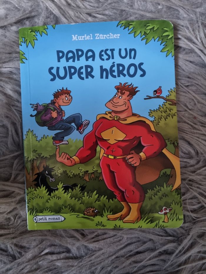 Roman enfant "Papa Est Un Super Héros" 6ans