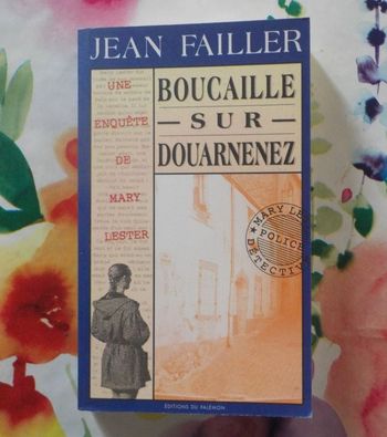 LES ENQUETES DE MARY LESTER N°06 BOUCAILLE SUR DOUARNENEZ de Jean FAILLER