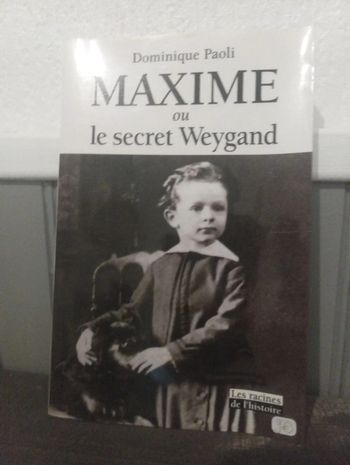 Dominique Paoli - Maxime ou le secret de Weygand