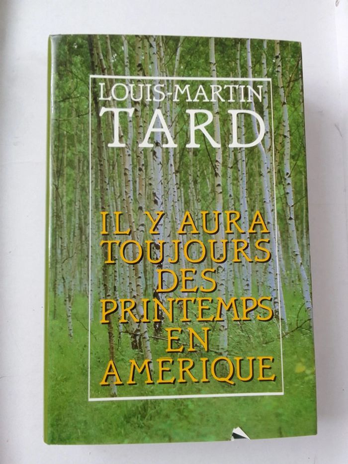 Louis-Martin Tard - Il y aura toujours des printemps en Amérique