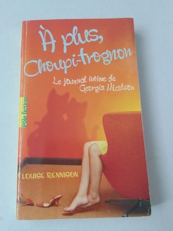 Louise Rennison - A plus Choupi-trognon