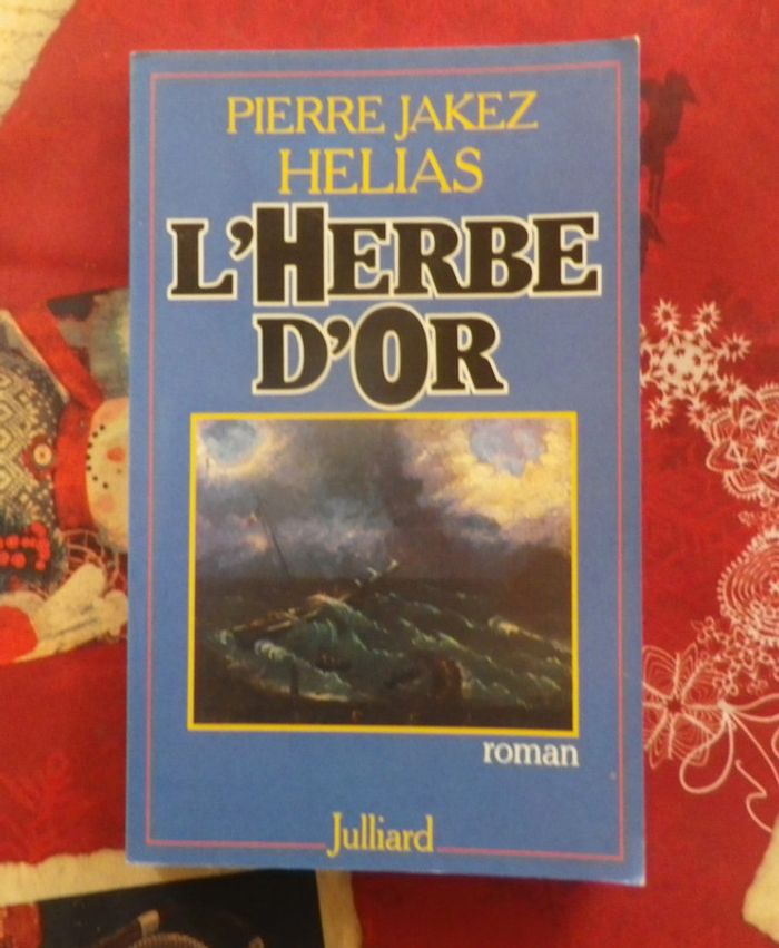 L'herbe d'or de Pierre Jakez Helias Ed. Julliard