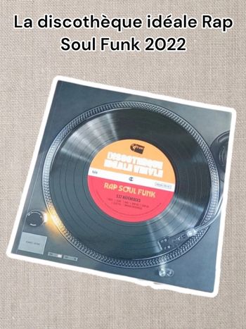 La discothèque idéale Rap Soul Funk 2022