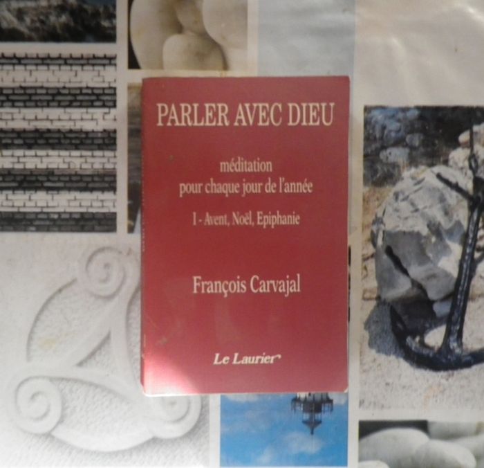Parler avec Dieu Méditation pour chaque jour de l'année T1 Avent, Noël, Epiphanie