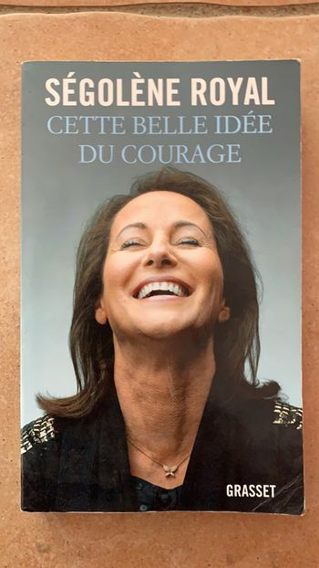 Livre Ségolène Royale Cette belle idée du courage