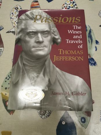 Passions, the wine and travels of Thomas Jefferson