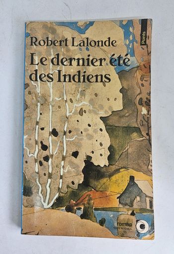 "Le dernier été des Indiens", de Robert Lalonde.
162 pages.
ISBN : 2.02.019124.5