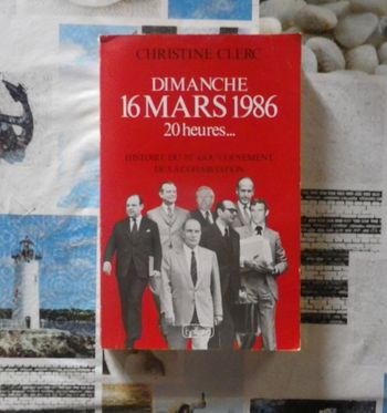 Dimanche 16 mars 1986 20h Histoire du 1er gouvernement de la cohabitation