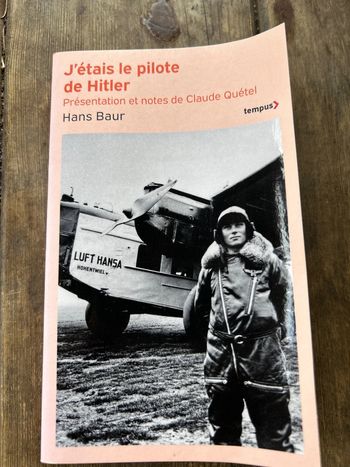 J’étais le pilote de Hitler