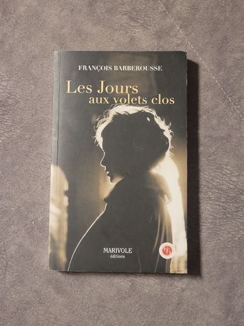 Les jours aux volets clos François Barberousse
