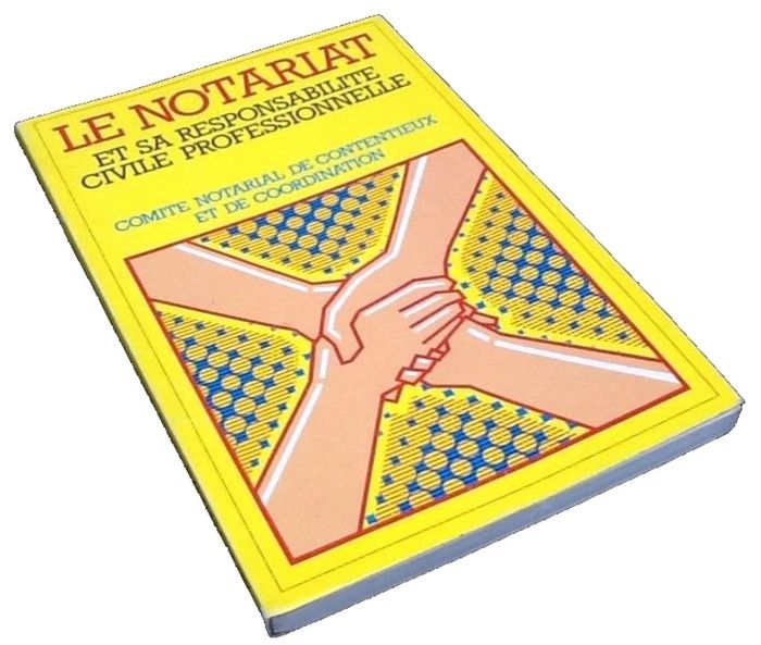Le Notariat et sa responsabilité civile professionnelle