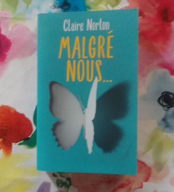 MALGRE NOUS... de Claire NORTON Ed. France Loisirs