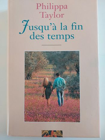Jusqu'à la fin des temps,  Philippa Taylor