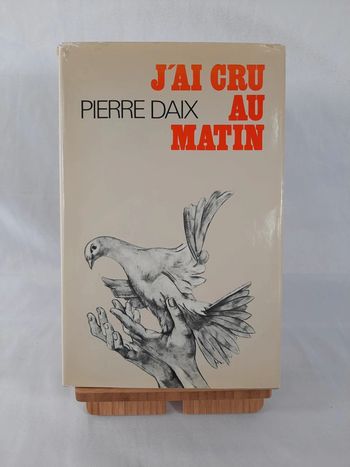 Pierre Daix, j'ai cru au matin