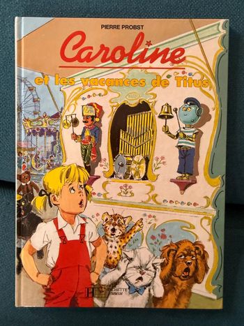 Livre bd album Caroline et les vacances du robot bleu Titus Pierre Probst Hachette Jeunesse