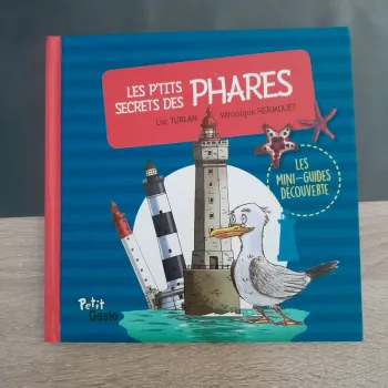 les mini-guides découvertes - Les p'tits secrets des phares