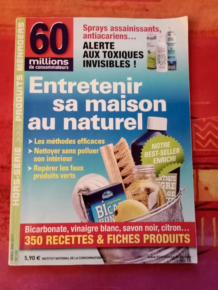 Magazine 60 millions de consommateurs: Entretenir sa maison au naturel.