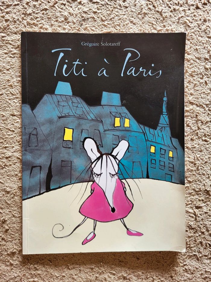 Livre enfant Titi à Paris de Grégoire Solotareff - L'école des loisirs
