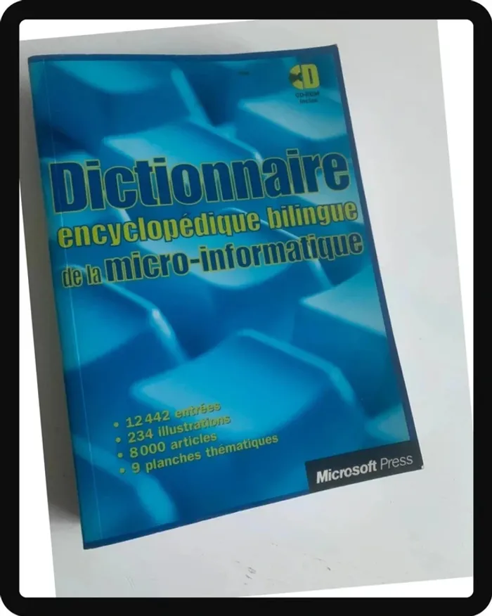 Dictionnaire encyclopédique bilingue de la micro-informatique