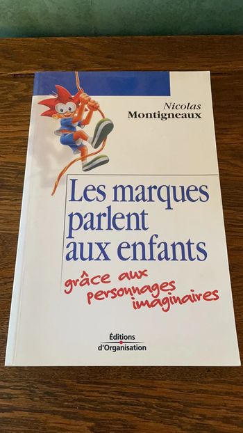 Les marques parlent aux enfants grâce aux personnages imaginaires - Nicolas Montigneau