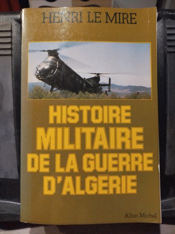 Histoire Militaire De La Guerre d'Algérie