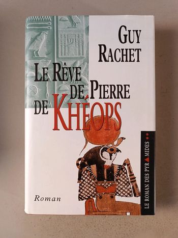 Guy Rachet le rêve de pierre de khéops