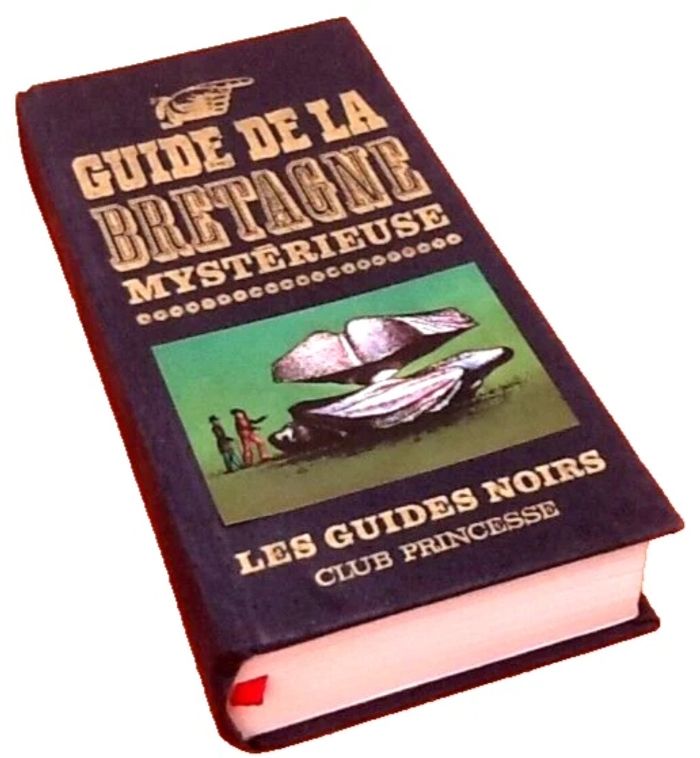 Guide de la Bretagne Mystérieuse (1976) Les Guides Noirs Claude Tchou Editeur